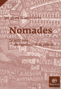 Bertrand.pt - Nomades ; Le Petit Livre Du Marcheur Et Du Pélerin