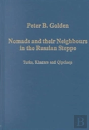 Nomads And Their Neighbours In The Russian Steppe