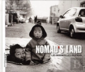 Nomad'S Land. Les Bidonvilles Du Froid