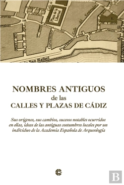 Bertrand.pt - Nombres Antiguos De Las Calles Y Plazas De Cádiz Sus Orígene