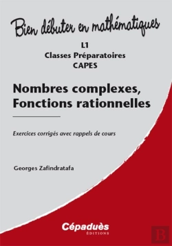Bertrand.pt - Nombres Complexes, Fonctions Rationnelles ; Exercices Corrigés Avec Rappels De Cours