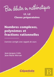 Nombres Complexes, Polynômes Et Fractions Rationnelles