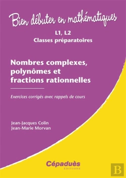 Bertrand.pt - Nombres Complexes, Polynômes Et Fractions Rationnelles