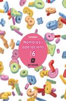 Nombres I Operacions. Quadern 6. Primaria