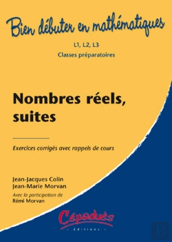 Bertrand.pt - Nombres Réels, Suites ; Bien Débuter En Mathématiques