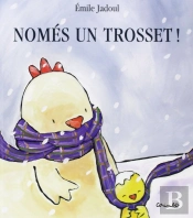 Només Un Trosset
