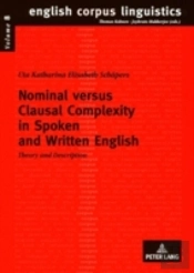 Nominal Versus Clausal Complexity In Spoken And Written English