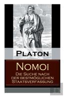 Nomoi - Die Suche Nach Der Bestmoeglichen Staatsverfassung