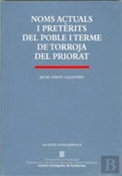 Noms Actuals I Pretèrits Del Poble I Terme De Torroja Del Priorat