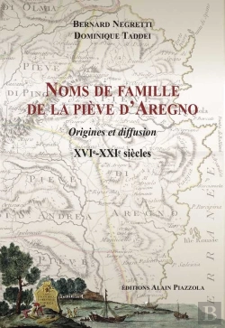 Bertrand.pt - Noms De Famille De Piève D'Aregno ; Origines Et Diffusion, Xvie-Xxie Siècles