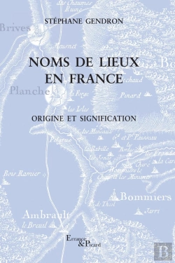 Bertrand.pt - Noms De Lieux En France : Origine Et Signification