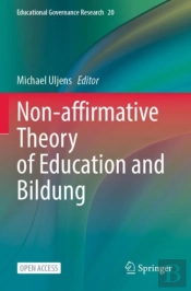 Non-Affirmative Theory Of Education And Bildung