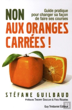 Bertrand.pt - Non Aux Oranges Carrées ! Guide Pratique Pour Changer Sa Façon De Faire Ses Courses