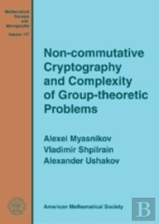 Non-Commutative Cryptography And Complexity Of Group-Theoretic Problems
