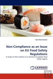 Non-Compliance As An Issue On Eu Food Safety Regulations