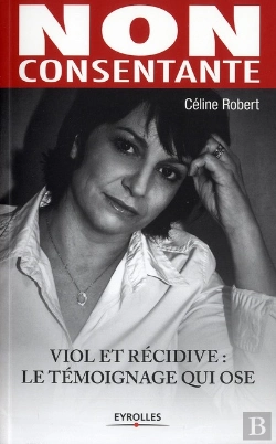 Bertrand.pt - Non Consentante ; Viol Et Récidive : Le Témoignage Qui Ose