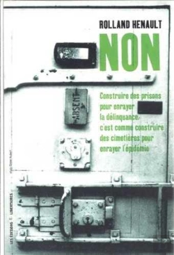 Bertrand.pt - Non ; Construire Des Prisons Pour Enrayer La Délinquance C'Est Comme Construire Des Cimetières Pour E
