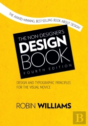 Non-Designer'S Design Book, The