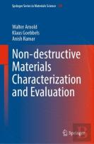 Non-Destructive Materials Characterization And Evaluation