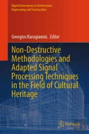 Non-Destructive Methodologies And Adapted Signal Processing Techniques In The Field Of Cultural Heritage