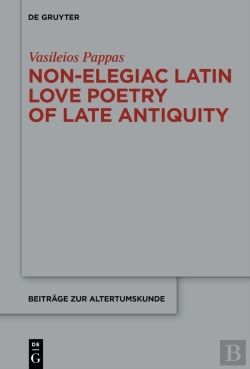 Bertrand.pt - Non-Elegiac Latin Love Poetry Of Late Antiquity