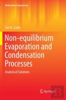 Non-Equilibrium Evaporation And Condensation Processes