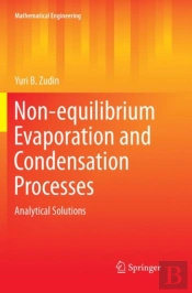 Non-Equilibrium Evaporation And Condensation Processes