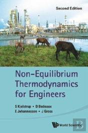 Non-Equilibrium Thermodynamics For Engineers (Second Edition)
