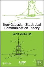 Non-Gaussian Statistical Communication Theory