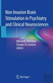 Non Invasive Brain Stimulation In Psychiatry And Clinical Neurosciences