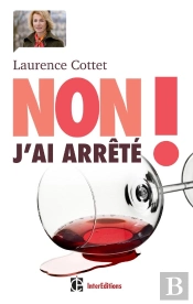 Non ! J'Ai Arrete - Trouver Un Chemin De Sortie Face A L'Alcool Avec La Methode H3d