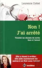 Non ! J'Ai Arrêté ; Trouver Un Chemin De Sortie Face À L'Alcool Avec La Méthode H3d