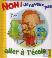 Non, Je Ne Veux Pas; Aller À L'École