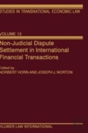 Non-Judicial Dispute Settlement In International Financial Transactions