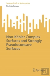 Non-Kahler Complex Surfaces And Strongly Pseudoconcave Surfaces