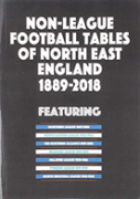 Non-League Football Tables Of North East England 1889-2018