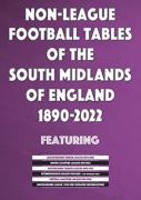 Non-League Football Tables Of The South Midlands Of England 1894-2022