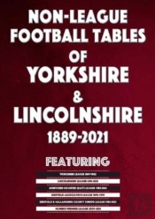 Non-League Football Tables Of Yorkshire & Lincolnshire 1889-2021