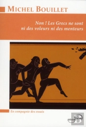 Non ! Les Grecs Ne Sont Ni Des Voleurs, Ni Des Menteurs