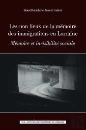 Non Lieux De La Mémoire Des Immigrations En Lorraine