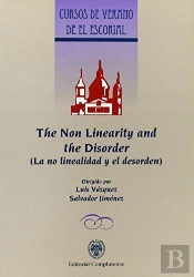 Non Linearity And The Disorder, The. La No Linealidad Y El Desorden
