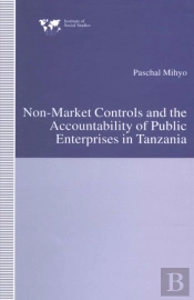 Non-Market Controls And The Accountability Of Public Enterprises In Tanzania