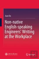 Non-Native English-Speaking Engineersâ€™ Writing At The Workplace
