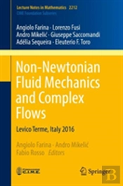 Non-Newtonian Fluid Mechanics And Complex Flows