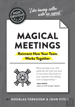 Bertrand.pt - Non-Obvious Guide To Magical Meetings (Reinvent How Your Team Works Together)