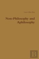 Non-Philosophy And Aphilosophy