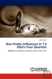 Non-Poetic Influences In T.S Eliot'S Four Quartets