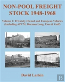 Bertrand.pt - Non-Pool Freight Stock 1948-1968: Privately-Owned And European Vehicles (Including Apcm, Dorman Long, Esso & Gulf)