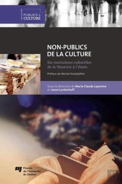 Bertrand.pt - Non-Publics De La Culture - Six Institutions Culturelles De La Mauricie A L'Etude