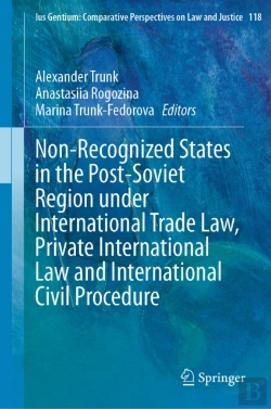 Bertrand.pt - Non-Recognized States In The Post-Soviet Region Under International Trade Law, Private International Law And International Civil Procedure